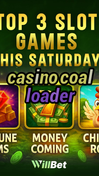 casino coal loader-buildcasinogames.igamblingorder.com