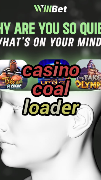 casino coal loader-buildcasinogames.igamblingorder.com